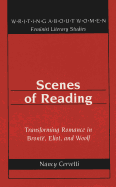 Scenes of Reading: Transforming Romance in Bront?, Eliot, and Woolf