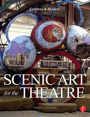 Scenic Art for the Theatre - Crabtree, Susan, and Beudert, Peter