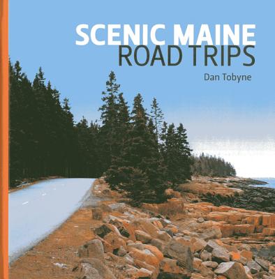 Scenic Maine Road Trips - Tobyne, Dan
