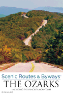 Scenic Routes & Byways the Ozarks: Including the Ouachita Mountains