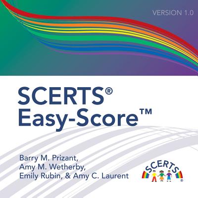 Scerts Easy-Score - Prizant, Barry M, and Wetherby, Amy M, and Rubin, Emily