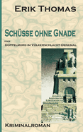 Schsse ohne Gnade: Doppelmord im Vlkerschlachtdenkmal