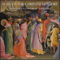 Schtz: The Christmas Story - Yale Schola Cantorum; David Hill (conductor)