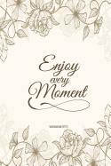 Sch?lerkalender 2019/20 ENJOY EVERY MOMENT: Schulplaner, Kalender, Planer, Semesterplaner f?r Ausbildung oder Studium 2019 2020