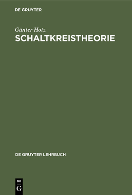 Schaltkreistheorie - Hotz, Gunter