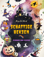 Schattige heksen - Kleurboek voor kinderen - Creatieve en grappige scnes uit de fantasiewereld van de hekserij: Schattige Halloween-tekeningen voor kinderen die van heksen houden