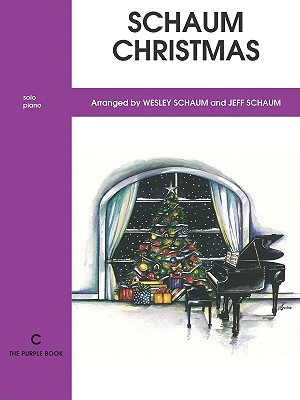 Schaum Christmas: C -- The Purple Book - Schaum, Wesley, and Schaum, Jeff