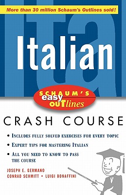 Schaum's Easy Outline of Italian - Bonaffini, Luigi, and Germano, Joseph, and Schmitt, Conrad J, Ph.D.