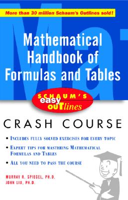 Schaum's Easy Outline of Mathematical Handbook of Formulas and Tables - Liu, John, and Spiegel, Murray R, and Liu John