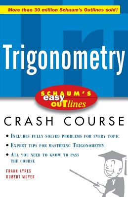 Schaum's Easy Outline of Trigonometry - Ayres, Frank, and Moyer, Robert E