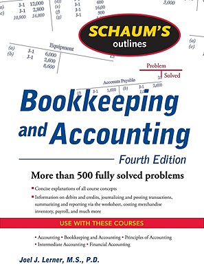 Schaum's Outline of Bookkeeping and Accounting - Lerner, Joel J, and Gokarn, Rajul