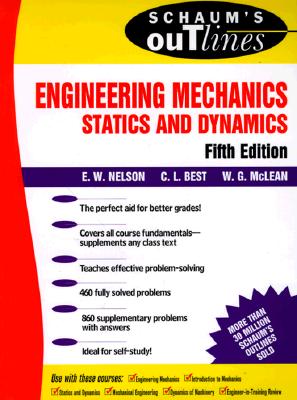 Schaum's Outline of Engineering Mechanics - Nelson, E W, and McLean, William G, and Best, Charles L