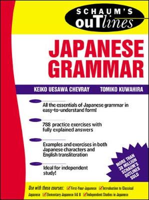 Schaum's Outline of Japanese Grammar - Chevray, Keiko Uesawa, and Kuwahira, Tomiko, and Chevray Keiko