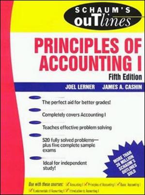 Schaum's Outline of Principles of Accounting I - Lerner, Joel J, PH.D., and Cashin James, and Cashin, James A