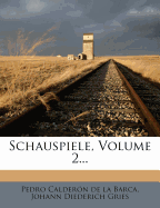 Schauspiele, Volume 2...