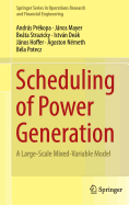 Scheduling of Power Generation: A Large-Scale Mixed-Variable Model - Prkopa, Andrs, and Mayer, Jnos, and Strazicky, Beta