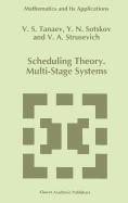 Scheduling Theory: Multi-Stage Systems