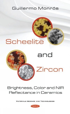 Scheelite and Zircon: Brightness, Colour and NIR Reflectance in Ceramics - Monrs, Guillermo