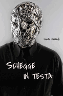 Schegge in testa: versione economica