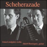 Scheherazade - Jakob Henriques (guitar); Jonas Lindgard (violin)