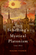 Schelling's Mystical Platonism: 1792-1802