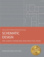 Schematic Design: ARE Sample Problems and Practice Exam