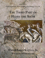 Schenck's Official Stage Play Formatting Series: Vol. 41 - The Third Part of Henry the Sixth