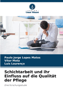 Schichtarbeit und ihr Einfluss auf die Qualitt der Pflege