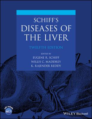 Schiff's Diseases of the Liver - Schiff, Eugene R (Editor), and Maddrey, Willis C (Editor), and Reddy, K Rajender (Editor)