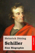 Schiller: Eine Biographie