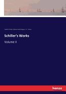 Schiller's Works: Volume II