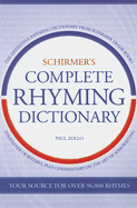 Schirmer's Complete Rhyming Dictionary - Zollo, Paul, and Zollozollo, Paulpaul