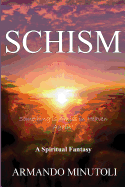 Schism,: Something Is Amiss in Heaven Again!