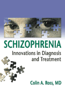 Schizophrenia: Innovations in Diagnosis and Treatment