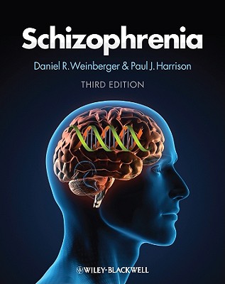 Schizophrenia - Weinberger, Daniel R. (Editor), and Harrison, Paul (Editor)