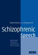 Schizophrenic Speech: Making Sense of Bathroots and Ponds That Fall in Doorways