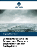 Schlammvulkane im Schwarzen Meer als Suchkriterium fr Gashydrate