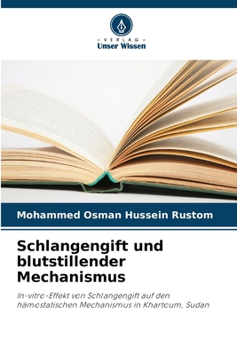 Schlangengift und blutstillender Mechanismus - Osman Hussein Rustom, Mohammed