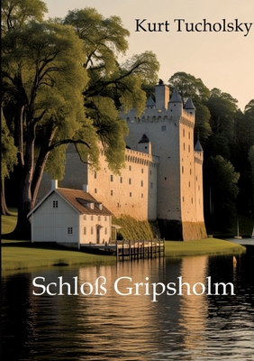 Schlo Gripsholm: Grodruck - Remde, Alexander (Editor), and Tucholsky, Kurt