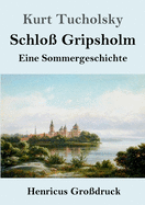 Schloss Gripsholm (Grossdruck): Eine Sommergeschichte