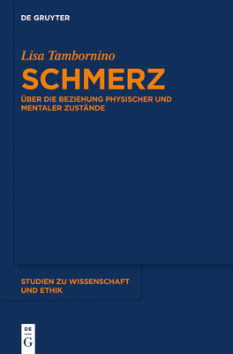 Schmerz: Uber Die Beziehung Physischer Und Mentaler Zustande - Tambornino, Lisa