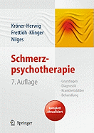 Schmerzpsychotherapie: Grundlagen - Diagnostik - Krankheitsbilder - Behandlung