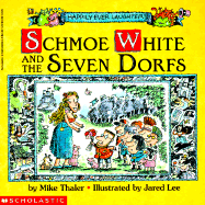 Schmoe White and the Seven Dorfs