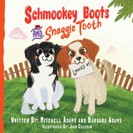 Schmookey Boots and Snaggle Tooth