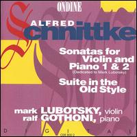 Schnittke: Violin Sonatas; Suite in Old Style - Mark Lubotsky (violin); Ralf Gothni (piano)