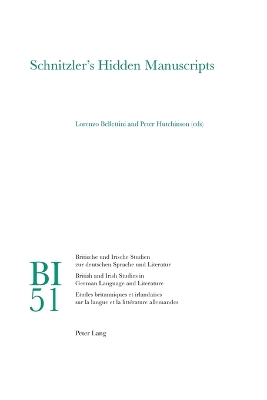 Schnitzler's Hidden Manuscripts - Bellettini, Lorenzo (Editor), and Hutchinson, Peter (Editor)