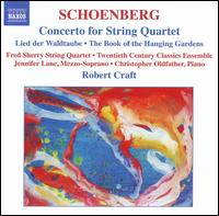 Schoenberg: Concerto for String Quartet; Lied der Waldtaube; The Book of the Hanging Gardens - 20th Century-Fox Symphony Orchestra; Christopher Oldfather (piano); Fred Sherry String Quartet;...