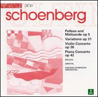 Schoenberg: Pelleas und Melisande; Variations for Orchestra; Violin Concerto; Piano Concerto - Peter Serkin (piano); Pierre Amoyal (violin); Pierre Boulez (conductor)