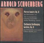 Schoenberg: Pierrot lunaire, Op. 21; The Book of the Hanging Gardens, Op. 15