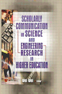 Scholarly Communication in Science and Engineering Research in Higher Education